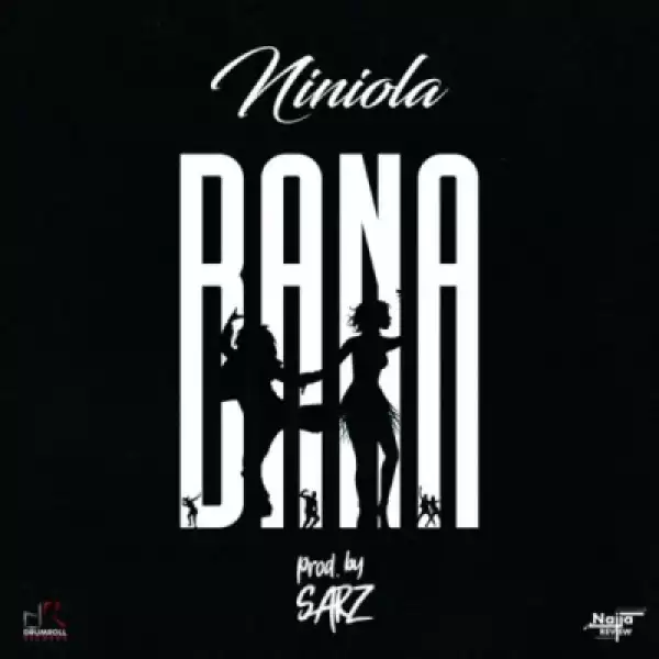Niniola - “Bana”